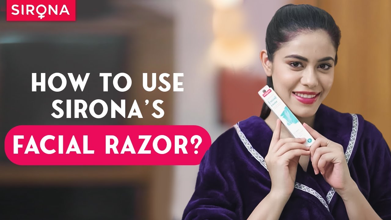 Sirona Razor How To Use A Facial Razor? | Sirona Blink And Glow Facial Razor ...