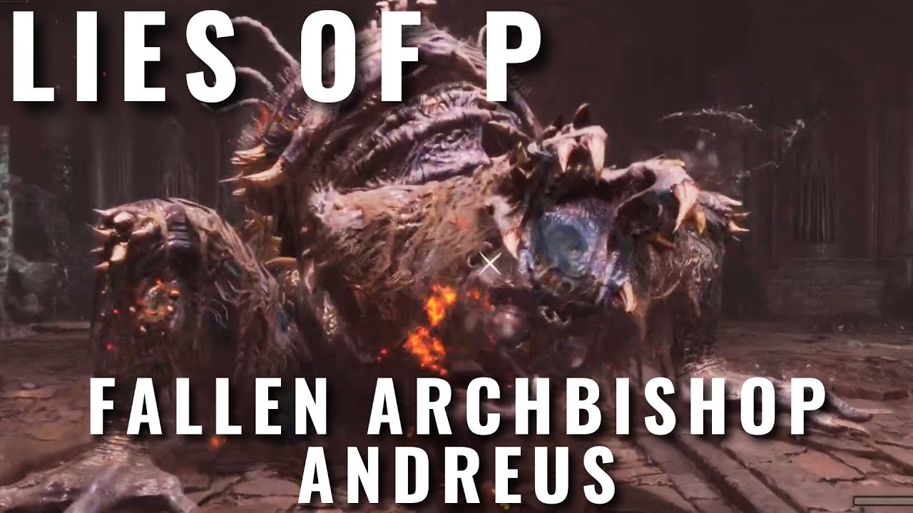 How to beat Fallen Archbishop Andreus in Lies of P - Polygon