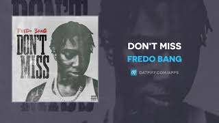 Fredo Bang - Don't Miss (AUDIO)