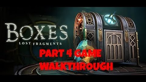 BEFORE CHAPTER 4 PART 2 OF BOXES LOST FRAGMENTS GAME WALKTHROUGH VIDEO
