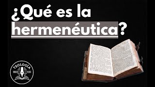 ¿Qué es la Hermenéutica?