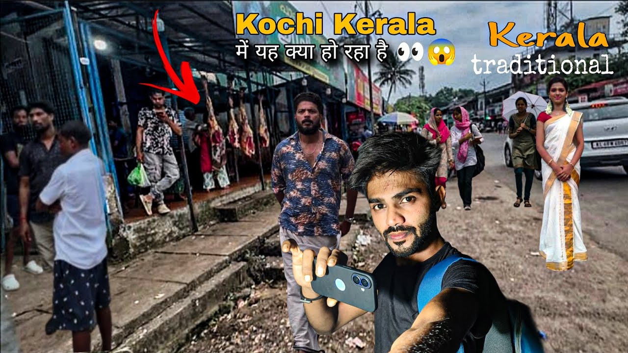 Kochi Kerala Local Market Exploring | Kochi Street Food Taste | कोची केरला का लोकल बाजार | 