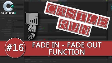 Construct 3 Tutorial #16 - CASTLE RUN - Fade In / Out Function