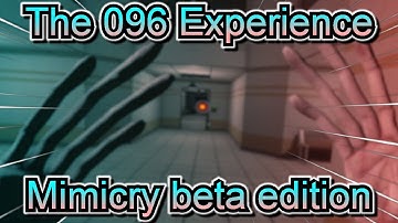 The 096 Experience (Mimicry beta edition) | SCP Secret Laboratory