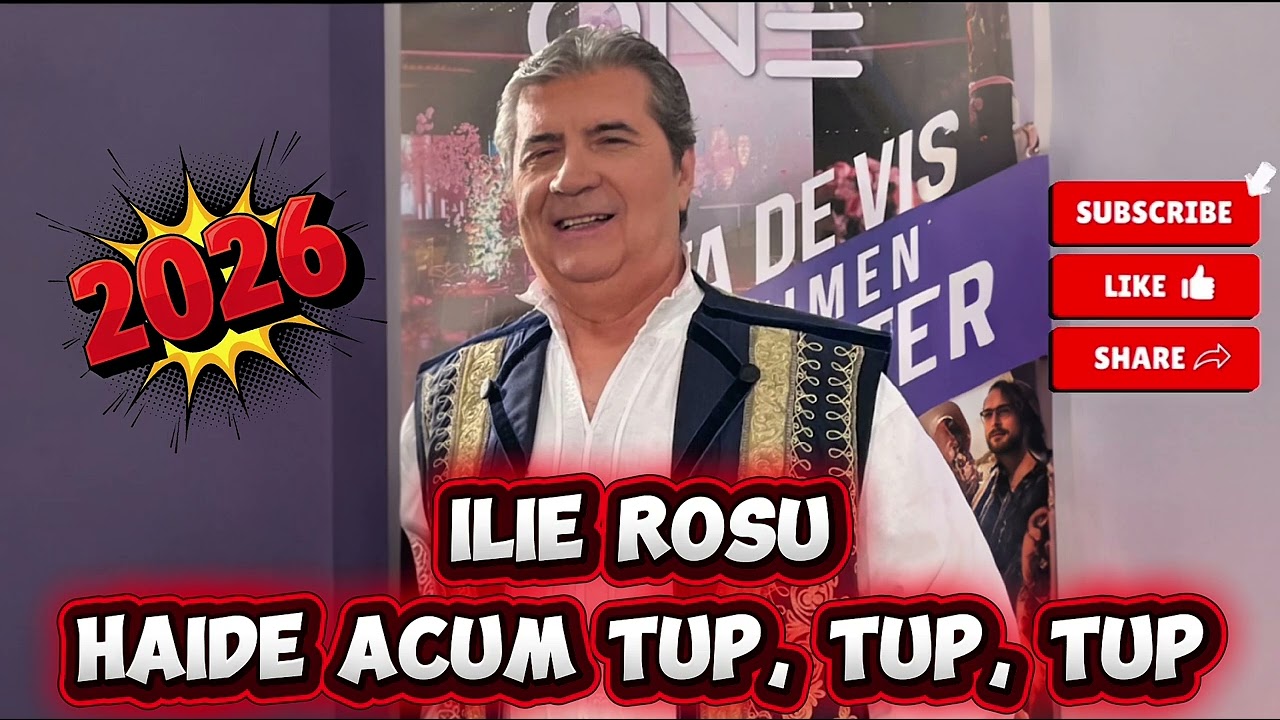 ILIE ROȘU - Haide acum țup, țup, țup