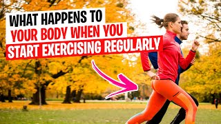 What Happens To Your Body When You Start Exercising Regularly