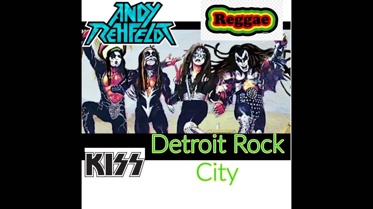 Kiss-Detroit Rock City(Andy's Reggae Version) New Mix