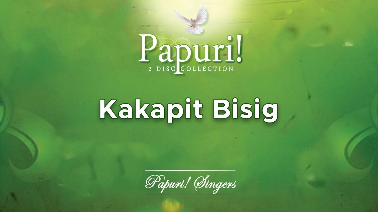 Papuri! Singers - Kakapit Bisig (Official Audio) - YouTube