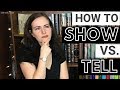 How to Show vs. Tell in Your Writing | AuthorTube Writing Advice | iWriterly