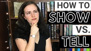How to Show vs. Tell in Your Writing | AuthorTube Writing Advice | iWriterly