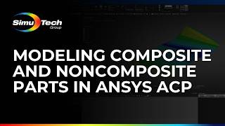Modeling Composite and Noncomposite Parts in Ansys ACP