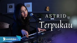 TERPUKAU - ASTRID | MICHELA THEA