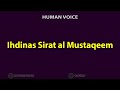 How to pronounce i.inas sirat al mustaqeem