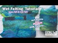 Wet Felting Tutorial: Simple Beginner Wet Felt & Nuno Felt