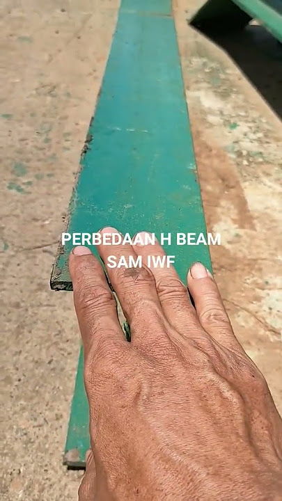 Fungsi perbedaan Iwf dan H Beam