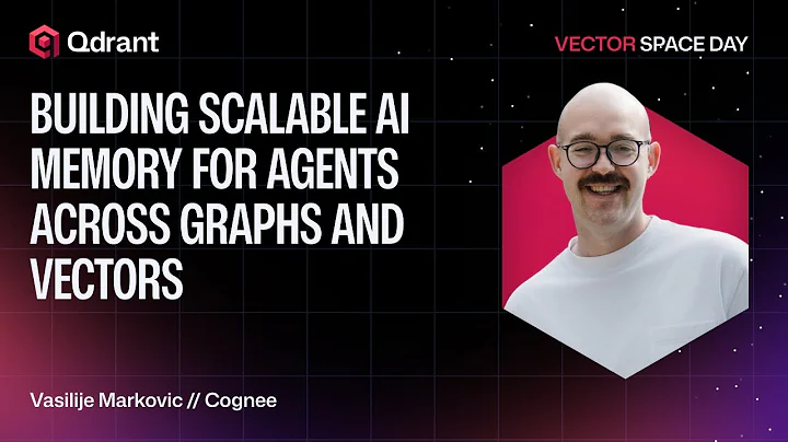 Building Scalable AI Memory for Agents Across Graphs and Vectors | Cognee | Vasilije Markovic