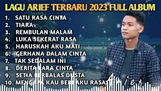 Kumpulan Lagu Arief Terbaru 2023 - satu rasa cinta || tak sedalam ini