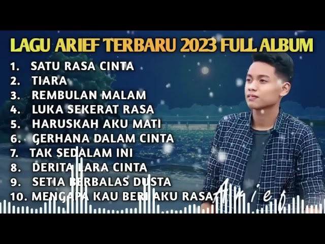 Kumpulan Lagu Arief Terbaru 2023 - satu rasa cinta || tak sedalam ini class=