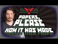 How Papers, Please Was Made and The History of The Developer