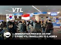Immigration Process 101 for Singapore VTL travellers to South Korea