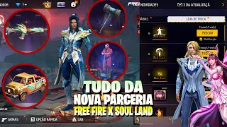 TUDO QUE ESTÁ CHEGANDO NA NOVA PARCERIA FREE FIRE X SOUL LAND! CONFIRA TODAS AS NOVAS SKINS!!