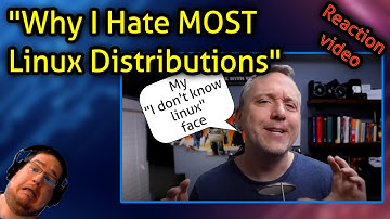 "Why I Hate MOST Linux Distributions"  - Kent