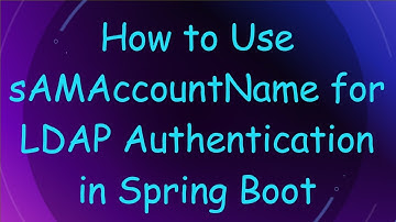 How to Use sAMAccountName for LDAP Authentication in Spring Boot
