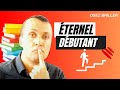 Tre un ternel dbutant est la meilleure chose qui puisse vous arriver