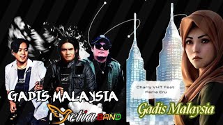 Gadis Malaysia Charly Setia band feat Rama Eru