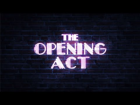 THE OPENING ACT Official Trailer