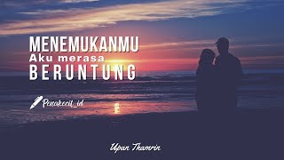 MUSIKALISASI : MENEMUKANMU AKU MERASA BERUNTUNG (Penakecil_id)