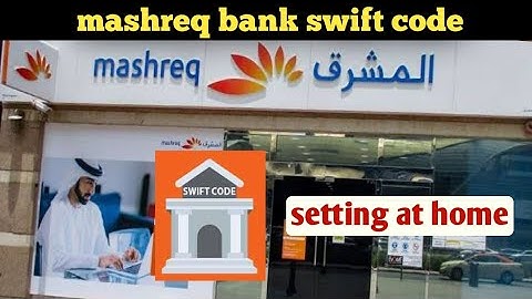 mashreq bank swift code 2023 |  how to get mashreq bank swift code | mashreq bank psc swift code