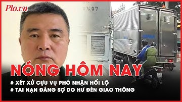 Nóng hôm nay: Khi nào xét xử cựu vụ phó nhận hối lộ hơn 14 tỉ? - PLO