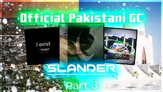 Official Pakistani GC Slander 3