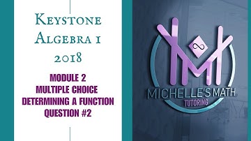 Keystone Algebra 1 2018 Module 2 - #2 - Determining A Function