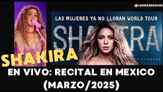 Shakira - En Vivo Recital En México Marzo2025