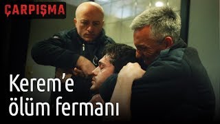 Çarpışma - Kerem'e Ölüm Fermanı