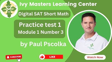 Digital SAT math short practice test 1, module 1, number 3, math short || Ivy Masters