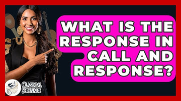 What Is The Response In Call And Response? - Classical Serenade