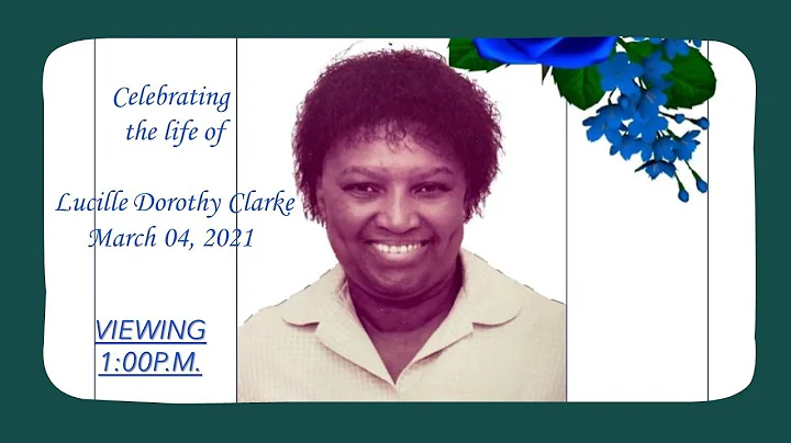 Viewing - Lucille Dorothy Clarke
