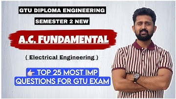 A.C. FUNDAMENTAL TOP 25 MOST IMP | GTU DIPLOMA SEM 2 ELECTRICAL ENGINEERING | A.C.F. MOST IMP