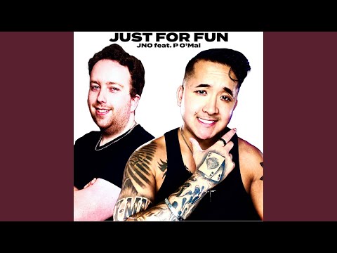 JUST FOR FUN (feat. P O'Mal)