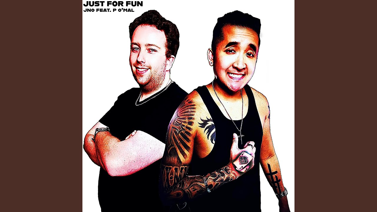 JUST FOR FUN (feat. P O'Mal)