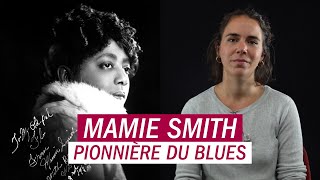 Mamie Smith, pionnière du blues - La chronique d'Aliette de Laleu