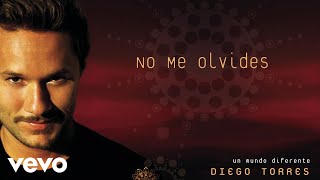 Watch Diego Torres No Me Olvides video