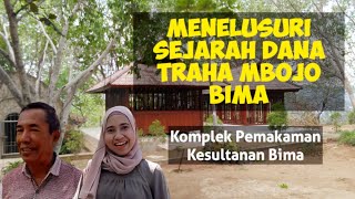 Sejarah Dana Traha Mbojo Bima I Komplek Pemakaman Kesultanan Bima #1