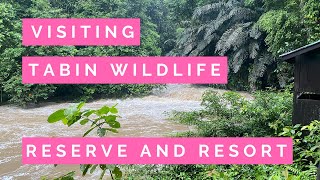 Tabin Wildlife Reserve And Resort - Everything You Need To Know About Visiting Here