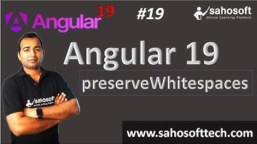 preserveWhitespaces in Angular 19 | Angular 19 Tutorials in Hindi | Sahosoft