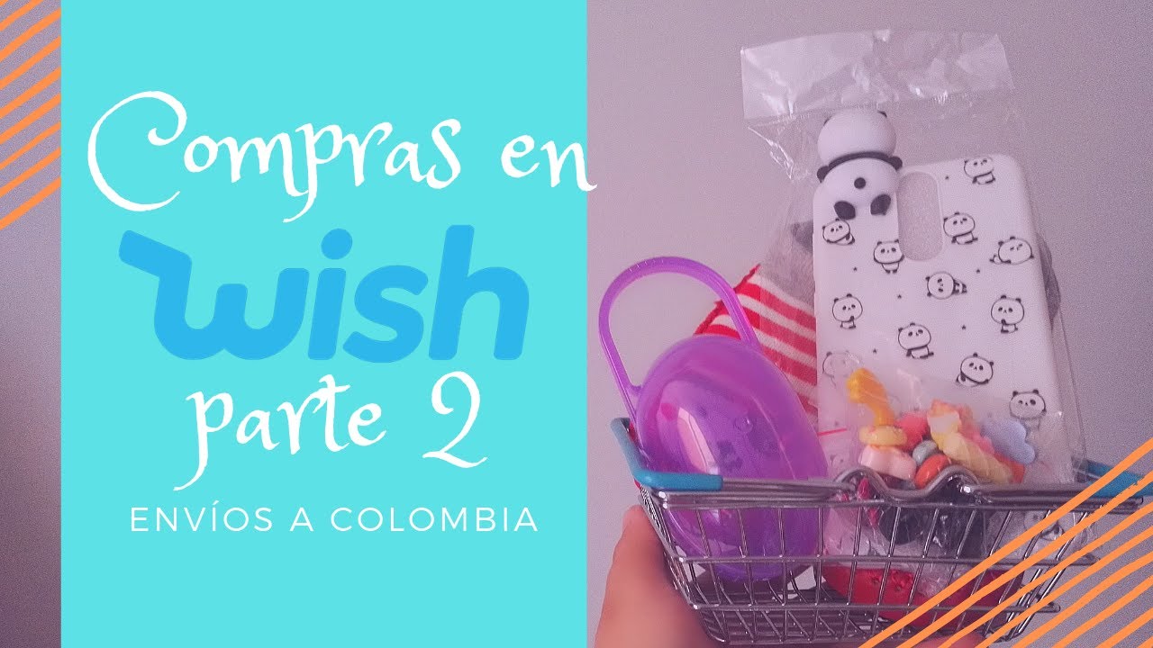 Compras Wish /Envíos a Colombia /Mi experiencia :D