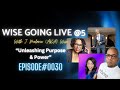 30th episode special unleashing purpose  power  wise going live 5